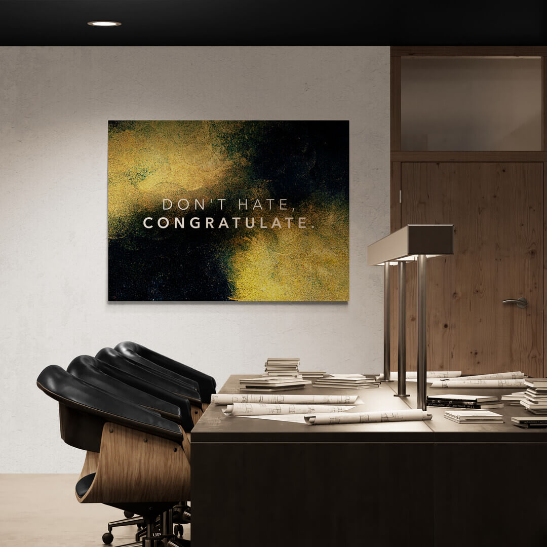 ”Don't Hate Congratulate“ Office Art canvas picture by Motivational Art