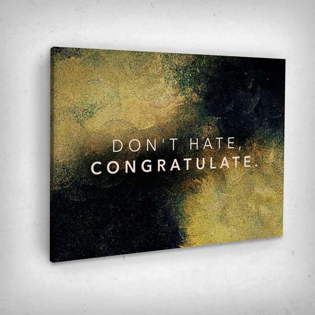 ”Don't Hate Congratulate“ canvas picture by Motivational Art side view