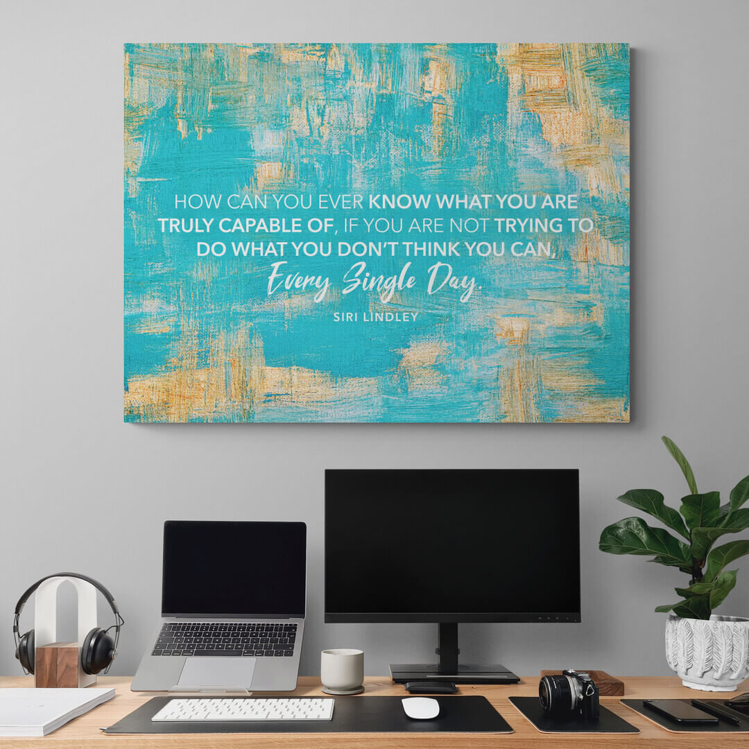 ”Every Single Day by Siri Lindley“ Office Art canvas picture by Motivational Art