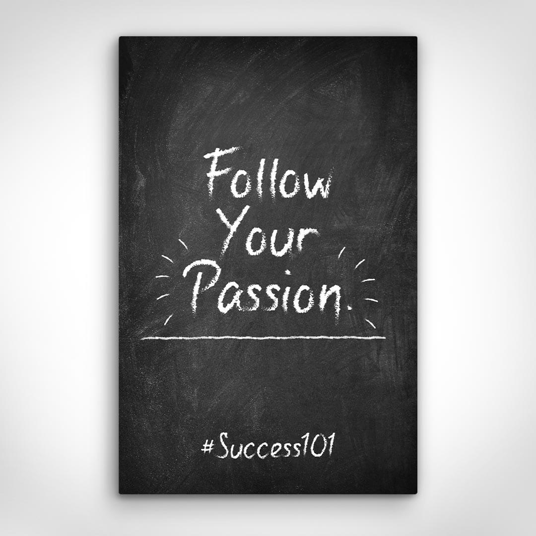 „Follow Your Passion“ canvas picture by Motivational Art front view