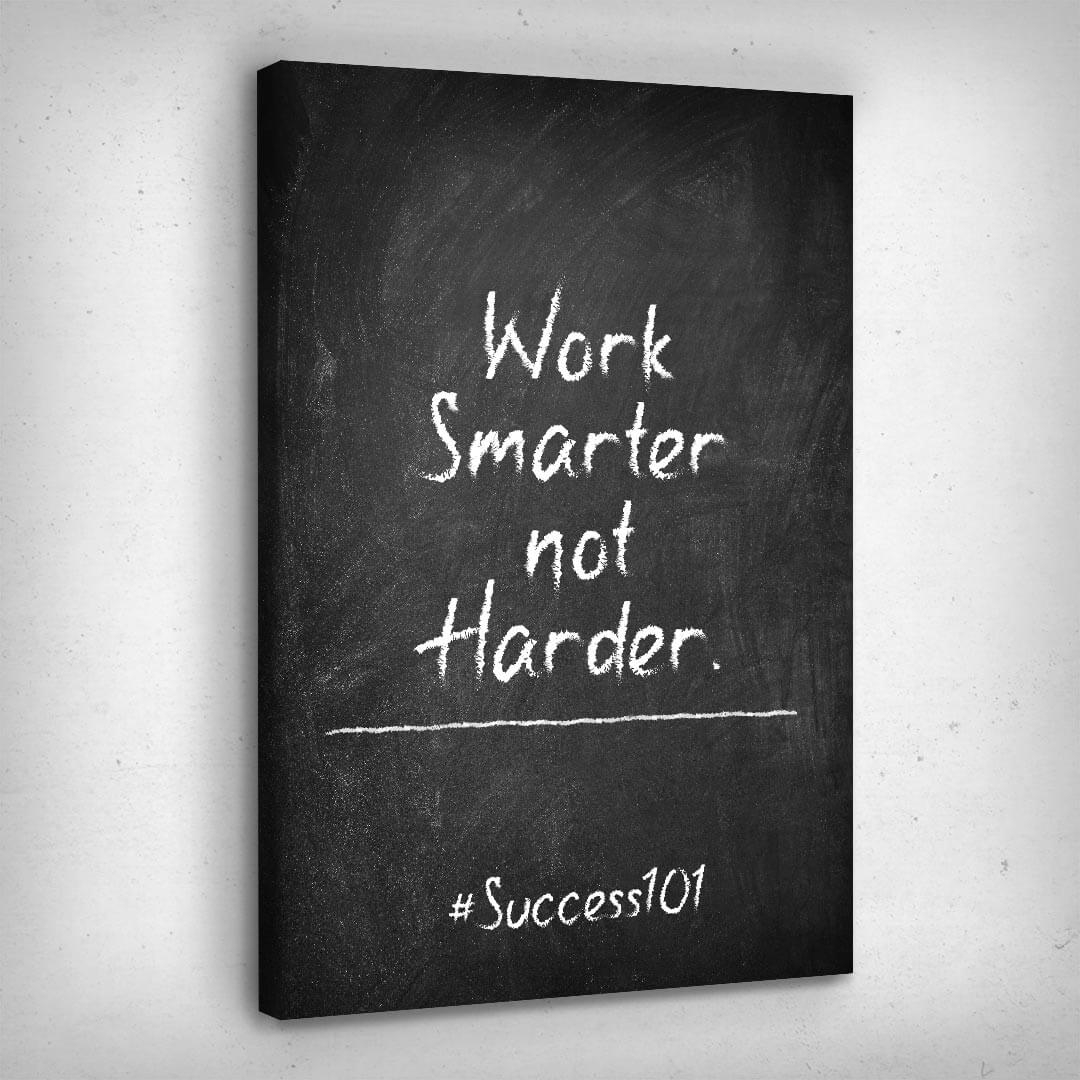 ”Work Smarter l Success101“ canvas picture by Motivational Art side view