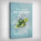 ”Be Patient“ canvas picture by Motivational Art side view