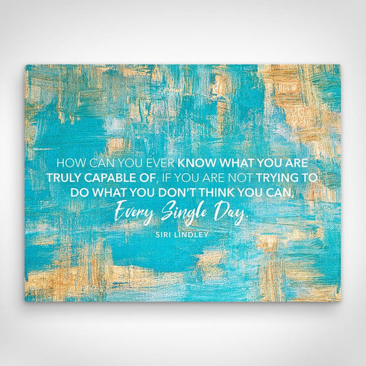 ”Every Single Day by Siri Lindley“ canvas picture by Motivational Art front view