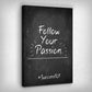 „Follow Your Passion“ canvas picture by Motivational Art side view