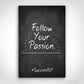 „Follow Your Passion“ canvas picture by Motivational Art front view