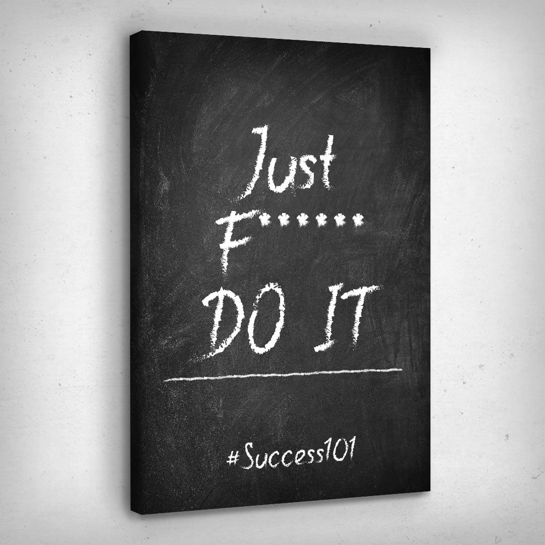 ”Just F****** Do It“ canvas picture by Motivational Art side view