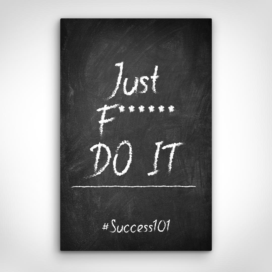 ”Just F****** Do It“ canvas picture by Motivational Art front view