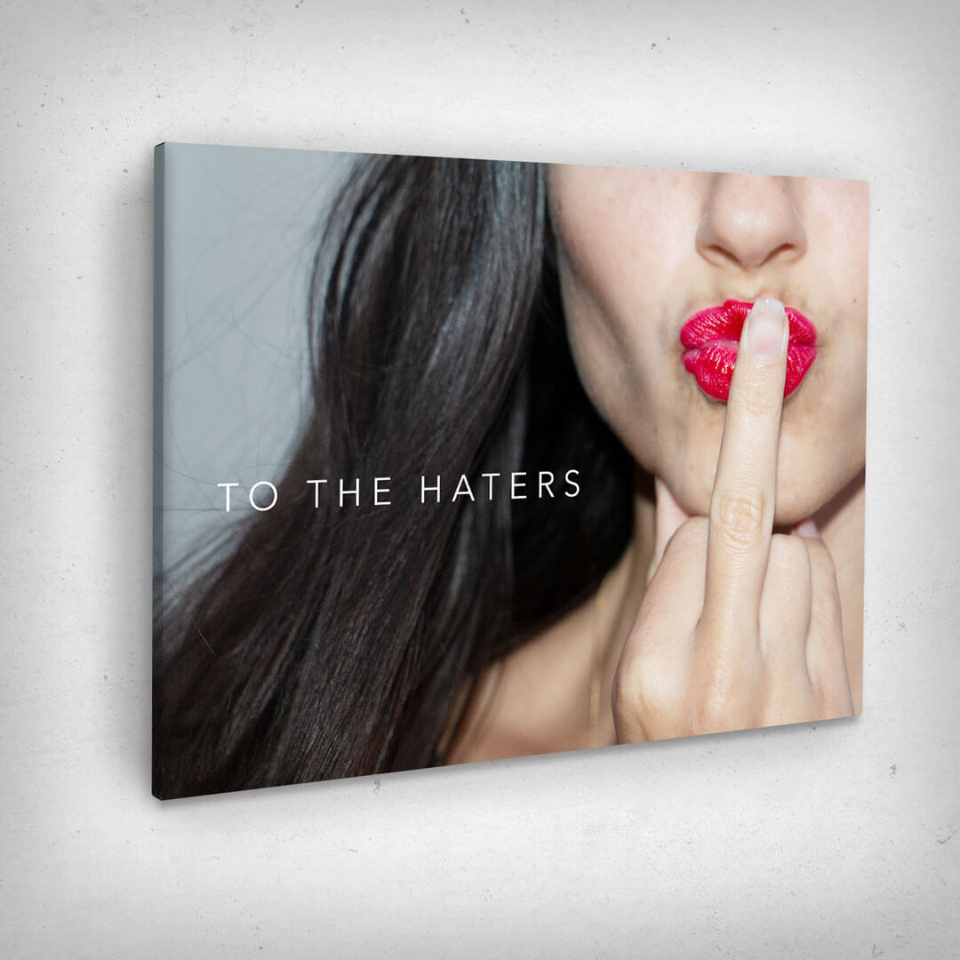 „To The Haters“ canvas picture by Motivational Art side view