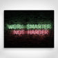 	”Work Smarter Not Harder“ canvas picture by Motivational Art front view