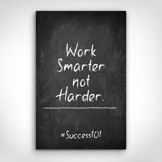 ”Work Smarter l Success101“ canvas picture by Motivational Art front view